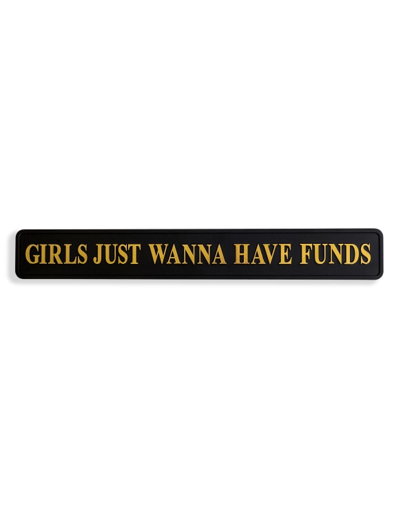 Black & Gold "Girls Just Wanna Have Funds" Wall Sign