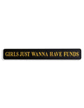 Black & Gold "Girls Just Wanna Have Funds" Wall Sign