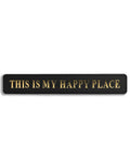 Black & Gold "This Is My Happy Place" Sign
