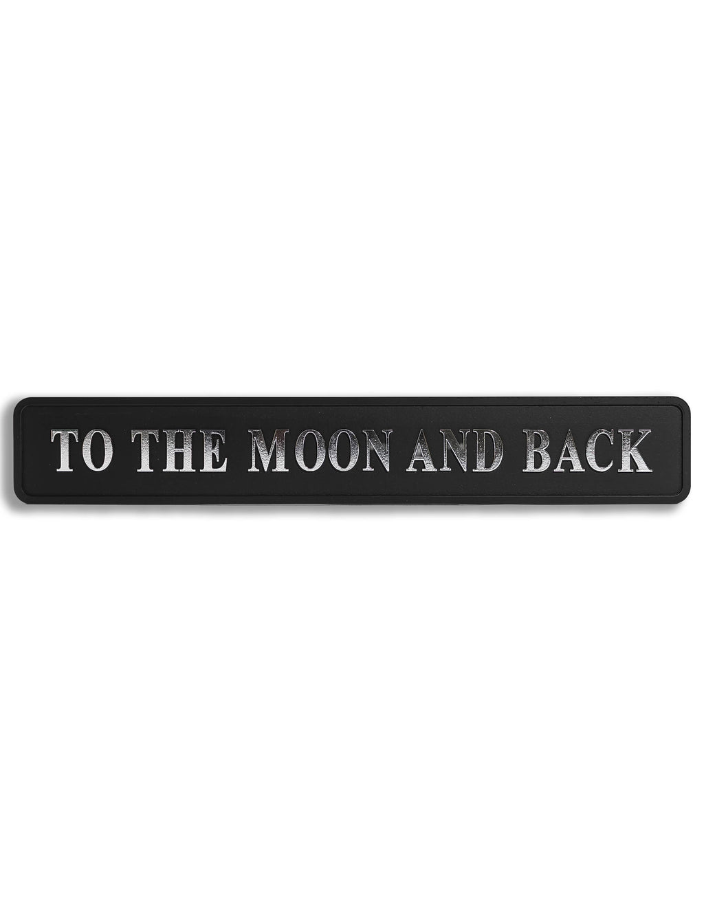 Black & Silver "To The Moon & Back" Sign