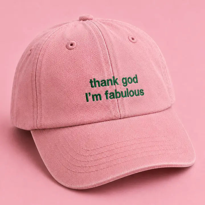 Thank God I'm Fabulous Cap